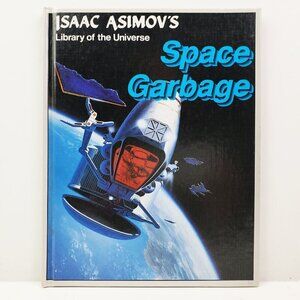 Isaac Asimov's Library of Universe Space Garbage Book 1989 Space Science Unread